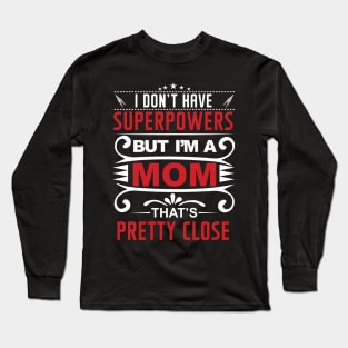 Superpower Mom Long Sleeve T-Shirt